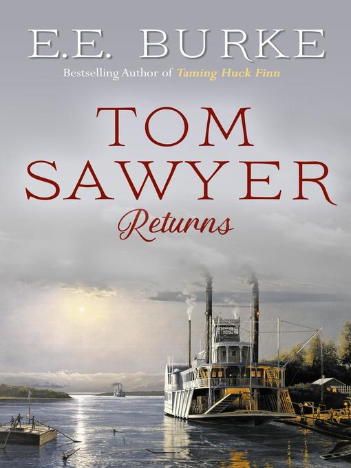 Title details for Tom Sawyer Returns by E.E. Burke - Available
